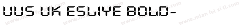 UUS UK ESLIYE Bold字体转换